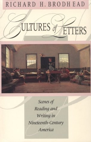 Cultures of Letters Scenes of Reading and Writing in Nineteenth-Century America  1993 9780226075266 Front Cover