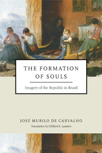 Formation of Souls Imagery of the Republic in Brazil  2012 9780268035266 Front Cover