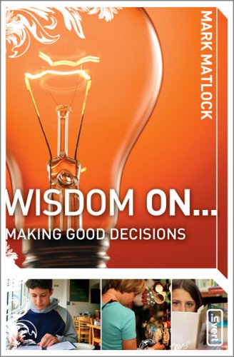 Wisdom On... Making Good Decisions   2008 9780310279266 Front Cover