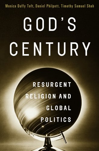 God's Century Resurgent Religion and Global Politics  2011 9780393069266 Front Cover
