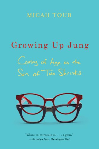 Growing up Jung Coming of Age As the Son of Two Shrinks  2011 9780393340266 Front Cover