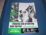 Clipping and Grooming Your Terrier N/A 9780668053266 Front Cover
