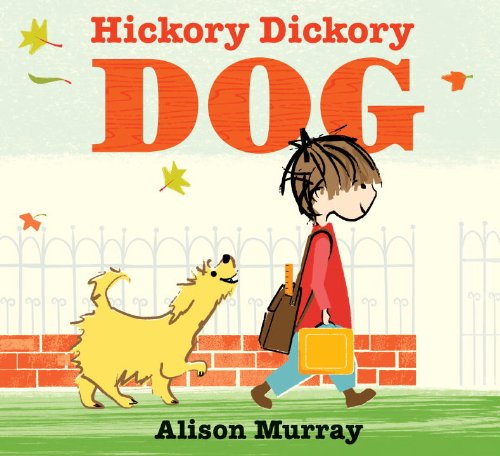 Hickory Dickory Dog   2014 9780763668266 Front Cover