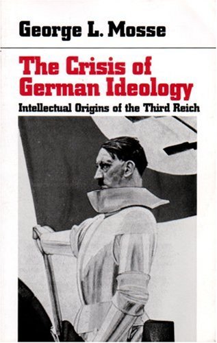 Crisis of German Ideology Intellectual Origins of the Third Reich Reprint  9780865274266 Front Cover