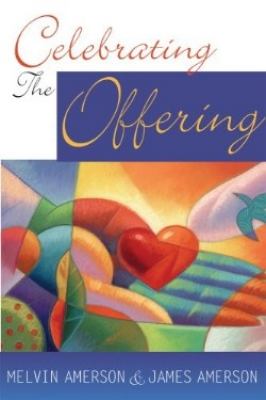 Celebrating the Offering   2008 9780881775266 Front Cover