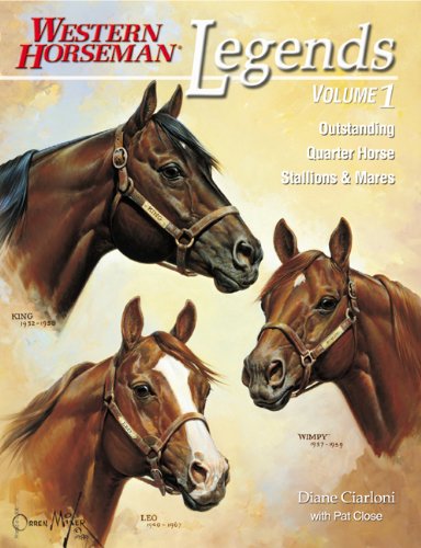 Legends - Volume 1 Outstanding Quarter Horse Stallions and Mares N/A 9780911647266 Front Cover