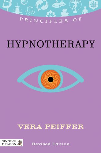 Principles of Hypnotherapy What It Is, How It Works  2013 (Revised) 9781848191266 Front Cover