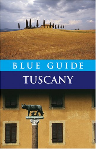 Blue Guide Tuscany  5th 2009 9781905131266 Front Cover