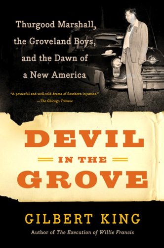 Devil in the Grove Thurgood Marshall, the Groveland Boys, and the Dawn of a New America  2012 9780061792267 Front Cover