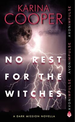 No Rest for the Witches A Dark Mission Novella N/A 9780062133267 Front Cover