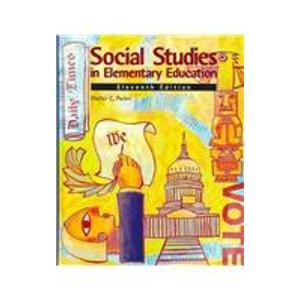 Social Studies in Elementary Education 11th 2001 9780130724267 Front Cover