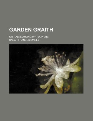 Garden Graith  N/A 9780217720267 Front Cover