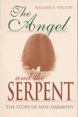 Angel and the Serpent The Story of New Harmony  1984 9780253203267 Front Cover