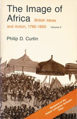 Image of Africa British Ideas and Action, 1780-1850, Volume II  1973 (Reprint) 9780299830267 Front Cover