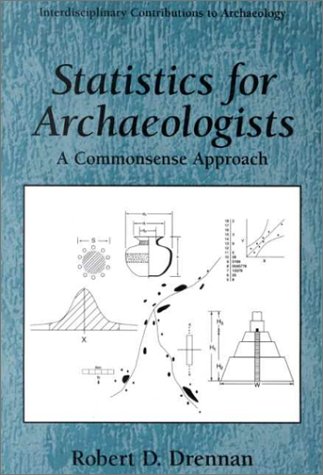 Statistics for Archaeologists A Commonsense Approach  1996 9780306453267 Front Cover