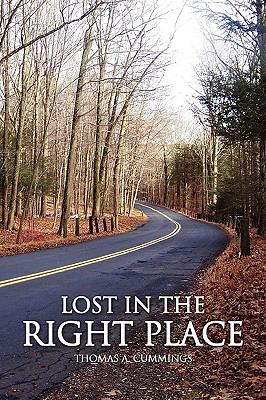 Lost in the Right Place  N/A 9780557163267 Front Cover