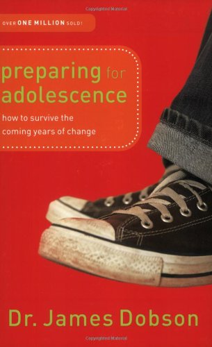Preparing for Adolescence How to Survive the Coming Years of Change  2006 9780830738267 Front Cover