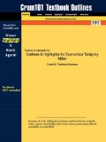 Outlines and Highlights for Economics Today by Miller, Isbn 0321200527 10th 9781428839267 Front Cover