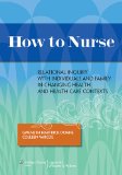 How to Nurse Relational Inquiry with Individuals and Families in Shifting Contexts  2015 9781451190267 Front Cover