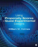 Using Propensity Scores in Quasi-Experimental Designs   2014 9781452205267 Front Cover
