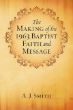 Making of the 1963 Baptist Faith and Message  N/A 9781556354267 Front Cover