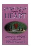 Questions from the Heart Answers to 100 Questions about Chelation Therapy, a Safe Alternative to Bypass Surgery N/A 9781571740267 Front Cover