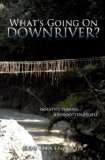 What's Going on Downriver?  N/A 9781612151267 Front Cover