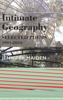 Intimate Geography Selected Poems, 1991-2010  2012 9781852249267 Front Cover