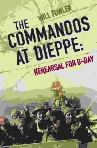 Commandos at Dieppe Rehearsal for D-Day  2003 9780007111268 Front Cover