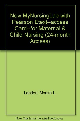 NEW Mylab Nursing with Pearson EText--Access Card--For Maternal and Child Nursing (24-month Access)  4th 2014 9780133458268 Front Cover