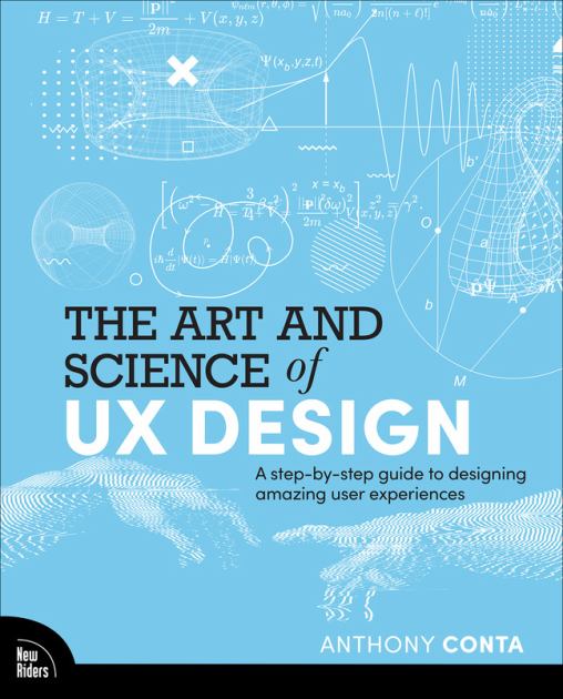 Art and Science of UX Design A Step-By-step Guide to Designing Amazing User Experiences  2024 9780138060268 Front Cover