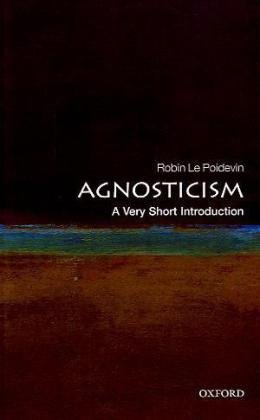 Agnosticism: a Very Short Introduction   2010 9780199575268 Front Cover