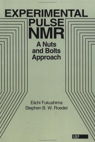 Experimental Pulse NMR A Nuts and Bolts Approach  1981 9780201627268 Front Cover