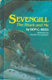 Sevengill The Shark and Me  1986 9780394969268 Front Cover