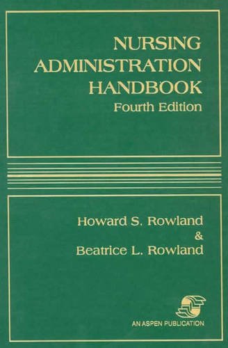 Nursing Administration Handbook  4th 1997 (Revised) 9780834209268 Front Cover