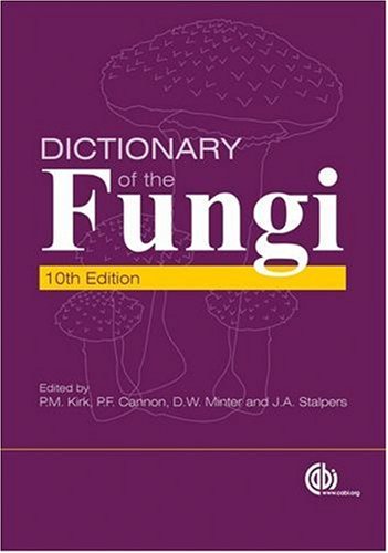 Dictionary of the Fungi  10th 2008 9780851998268 Front Cover