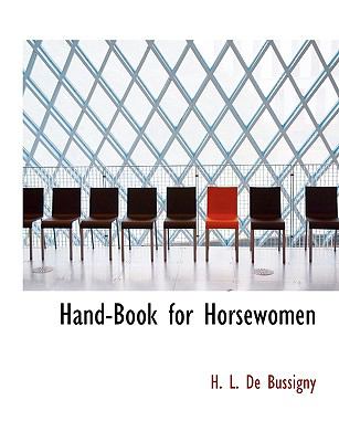 Hand-Book for Horsewomen N/A 9781113938268 Front Cover