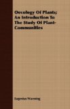 Oecology of Plants; an Introduction to the Study of Plant-Communities  N/A 9781408610268 Front Cover
