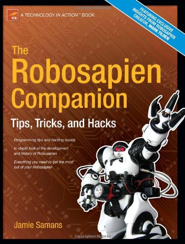 Robosapien Companion Tips, Tricks, and Hacks  2005 9781590595268 Front Cover
