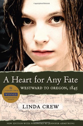 Heart for Any Fate Westward to Oregon 1845  2005 9781932010268 Front Cover
