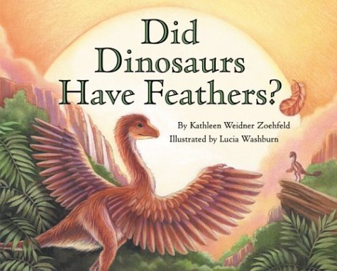 Did Dinosaurs Have Feathers?   2004 9780060290269 Front Cover