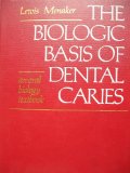 Biological Basis of Dental Caries : An Oral Biology Textbook  1980 9780061417269 Front Cover
