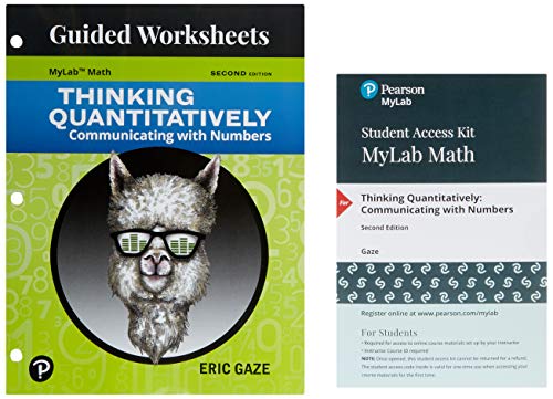 Thinking Quantitatively Communicating with Numbers Mylab Math with Guided Worksheets -- Title-Specific Access Card Package 2nd 2020 9780135428269 Front Cover