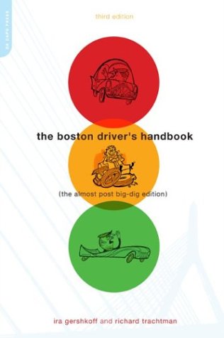Boston Driver's Handbook The Almost Post Big Dig Edition 3rd 2004 9780306813269 Front Cover