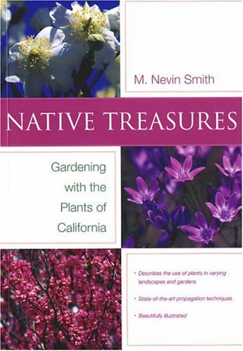 Native Treasures Gardening with the Plants of California  2006 9780520244269 Front Cover