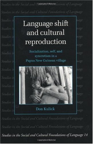 Language Shift and Cultural Reproduction Socialization, Self and Syncretism in a Papua New Guinean Village  1997 9780521599269 Front Cover