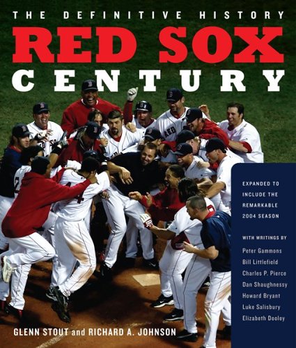Red Sox Century The Definitive History of Baseball's Most Storied Franchise, Expanded and Updated  2000 (Revised) 9780618622269 Front Cover