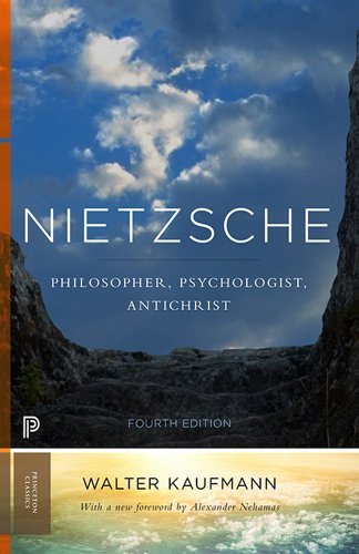 Nietzsche Philosopher, Psychologist, Antichrist 4th 2014 (Revised) 9780691160269 Front Cover