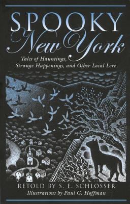 Spooky New York Tales of Hauntings, Strange Happenings, and Other Local Lore  2005 9780762734269 Front Cover