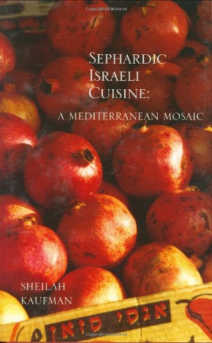 Sephardic Israeli Cuisine A Mediterranean Mosaic  2002 9780781809269 Front Cover